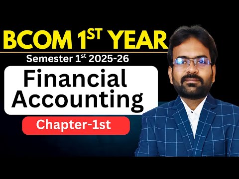 Financial Accounting Syllabus 2025 26 BCom 1st Year Semester 1st CWG for BCOM