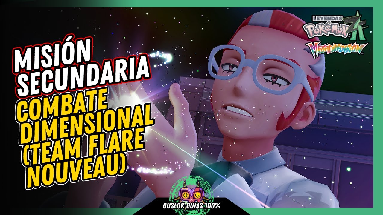 Leyendas Pokemon: Z-A Megadimension MISIÓN SECUNDARIA 155: COMBATE DIMENSIONAL (TEAM FLARE NOUVEAU) Leyendas Pokemon: Z-A Megadimension MISIÓN SECUNDARIA 155: COMBATE DIMENSIONAL (TEAM FLARE NOUVEAU)