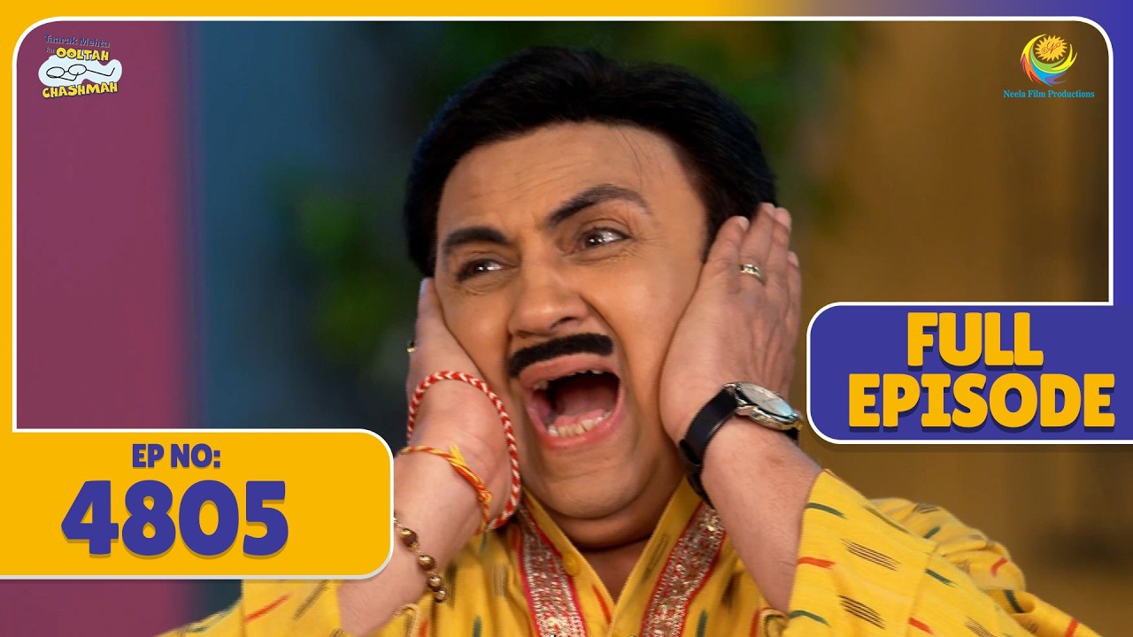 FULL EPISODE 4805 - Bhide Ki बात सुनते ही क्यों चिल्लाया Jethalal ! | Taarak Mehta ka Ooltah C