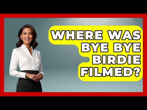 Where Was Bye Bye Birdie Filmed? - I'm a 60s Baby
