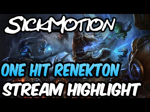 AD Renekton 1 hit  - SickMotion - League of Legends