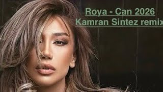 Roya  Can 2026  Remix Kamran Sintez 