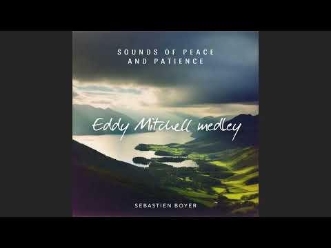 Medley Eddy Mitchell (Sounds of Peace and Patience)
