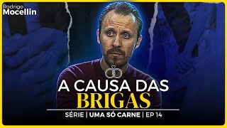 Qual a causa das brigas no casamento? | Pastor Rodrigo Mocellin
