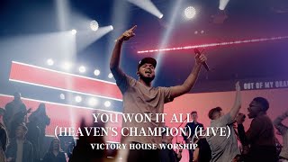 You Won It All (Heaven's Champion)