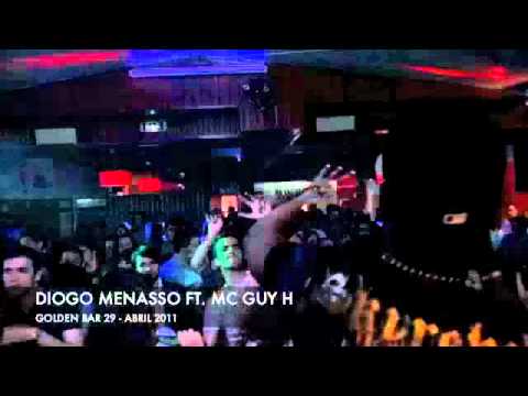DIOGO MENASSO FT  MC GUY H @ Golden 29   Abril 2011