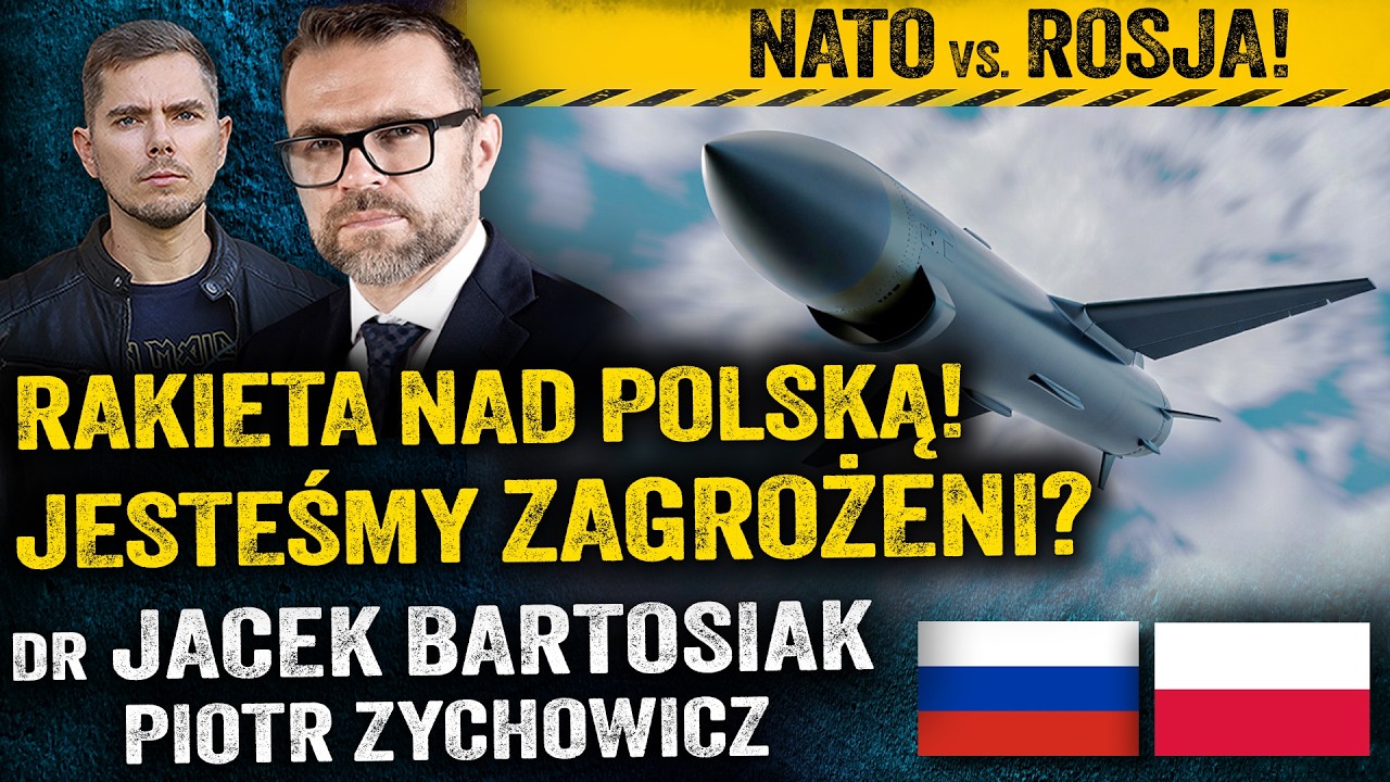 Agresja Rosji. Czy jesteśmy gotowi na uderzenie rakietowe? — dr Jacek Bartosiak i Piotr Zychowicz