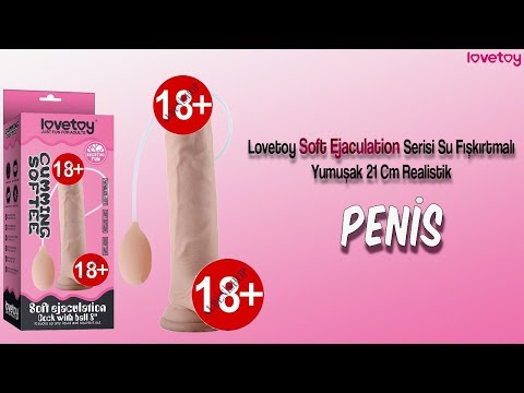 Lovetoy Soft Ejaculation Serisi Su Fışkırtmalı 21 cm Yumuşak Realistik Penis