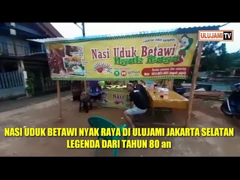 NASI UDUK BETAWI NYAK RAYA DI GANG RAJAI ULUJAMI JAKARTA SELATAN, LEGENDA DARI TAHUN 80an