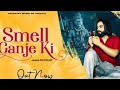 SMELL GANJE Ki Official Video Singer Ps Poilsto Bhole Baba New Song 2023 Latest Haryanvi Song
