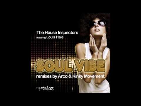 Soul Vibe -( Kinky Movement Remix )-The House Inspectors feat.  Louis Hale