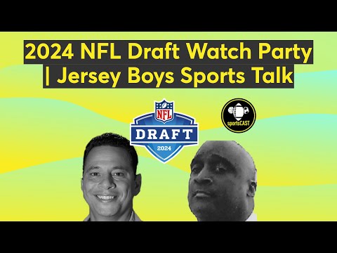 2024 NFL Draft Watch Party | Jersey Boys Sports Talk