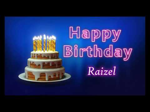 Happy Birthday Song Created for Someone Special Known by the Name Raizel