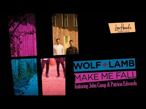 Wolf + Lamb - Make Me Fall ft. John Camp & Patricia Edwards (Lowheads Night Remix)
