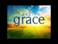 Amazing Grace by Chris Hedderson (original song ...