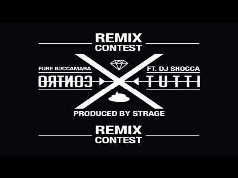 Fure Boccamara feat  Dj Shocca  Contro Tutti RMX CONTEST  ( Rib  )