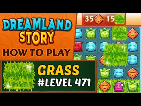 Dreamland Story - How to collect Grass  - Level 471