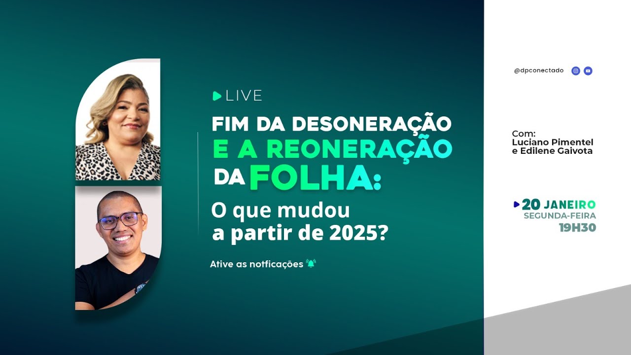 [LIVE] Fim da desoneração e a reoneração da folha: O que mudou a partir de 2025? - 20/01 às 19h30