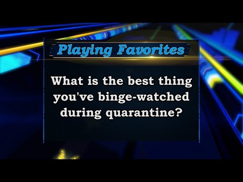 Playing Favorites: What did you binge-watch during quarantine? Sports Stars of Tomorrow