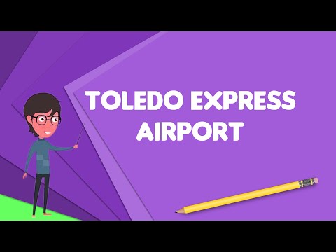 What is Toledo Express Airport?, Explain Toledo Express Airport, Define Toledo Express Airport