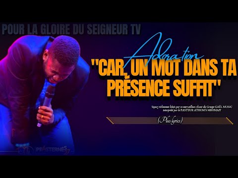 🎙EMMANUEL (CAR, UN MOT DANS TA PRÉSENCE SUFFIT) |PASTEUR ATHOM'S MBUMA |PLUS LYRICS |GAËL MUSIC