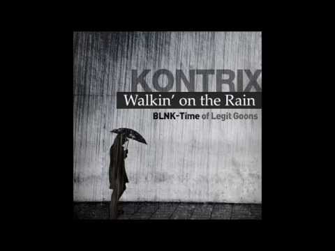 KONTRIX - WALKIN ON THE RAIN