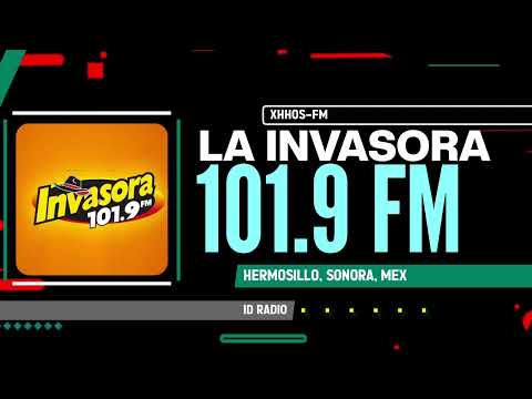 XHHOS La Invasora 101.9 FM. Hermosillo, Sonora, Méx