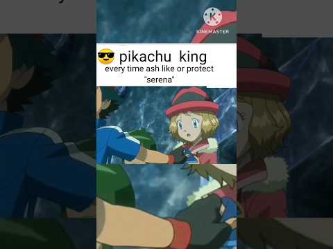 every time Ash like or protect 😍"Serena"😍