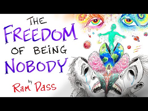 The Freedom of Being Nobody - Ram Dass