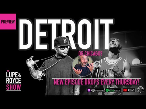 Preview: DETROIT - The Lupe and Royce Show (Ep 37)