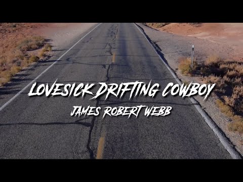 James Robert Webb - Lovesick Drifting Cowboy (Official Lyric Video)