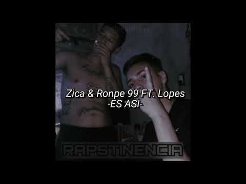 Es Así  Zica & Ronpe 99  Ft. Lopes (LETRA)