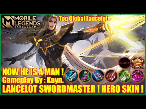 LANCELOT SWORDMASTER ! NEW HERO SKIN ! Mobile Legends Top Global Lancelot Gameplay By Kayn.