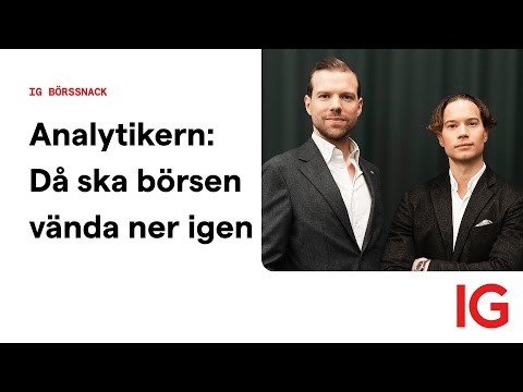 Analytikern: Då ska börsen vända ner igen | IG Börssnack