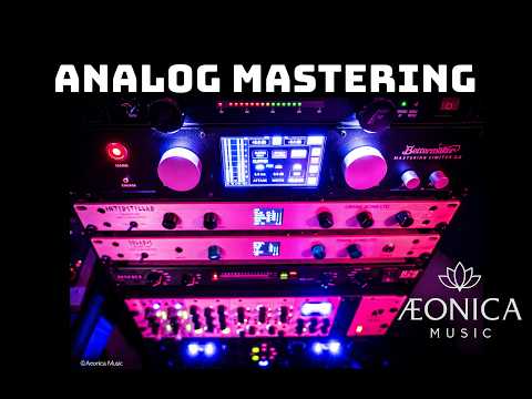 Analog Mastering Workflow + Live Demo (Aeonica Music)