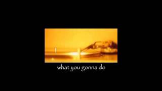 Plan B - What You Gonna Do