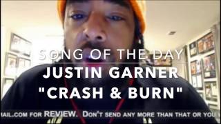 Justin Garner &quot;Crash &amp; Burn&quot; | Free Music Review Song of the Day | TJ Chapman