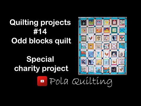 Quilting projects #14 Odd blocks quilt  Special charity project