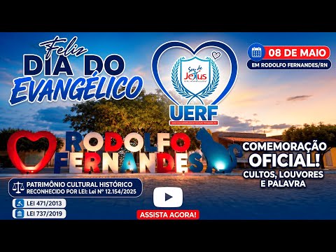 9 DE MAIO - DIA DO EVANGÉLICO - RODOLFO FERNANDES/RN