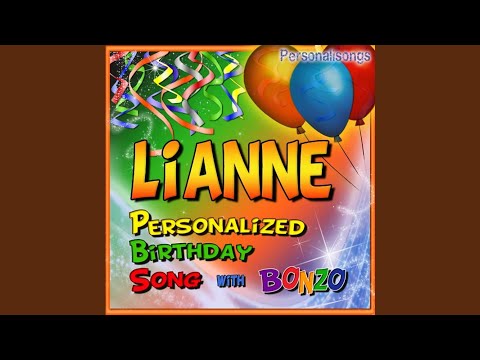 Lianne Personalized Birthday Song With Bonzo