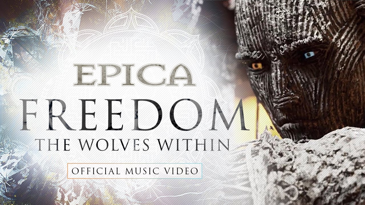 Epica — Freedom — The Wolves Within
