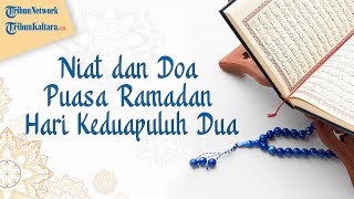 Bacaan Niat dan Doa Berpuasa Ramadan Beserta dengan Artinya
