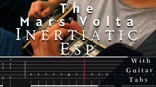 The Mars Volta- Inertiatic Esp (Guitar Tab Play Along)