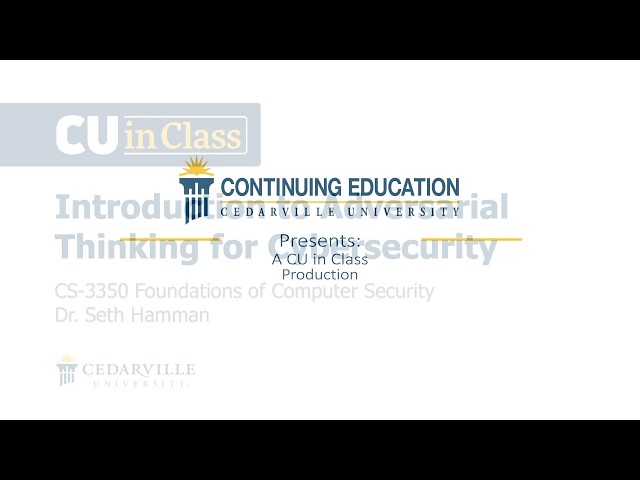Thumbnail for video titled: CU In Class | Intro to Adversarial Thinking for Cybersecurity