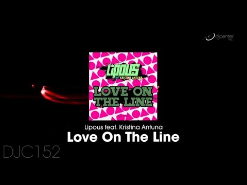 Lipous  Ft. Kristina Antuna - Love On The Line [Promo Teaser]