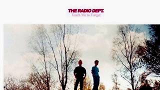 Radio Dept. - Teach Me To Forget (12&quot; Version) 2017 (Audio)