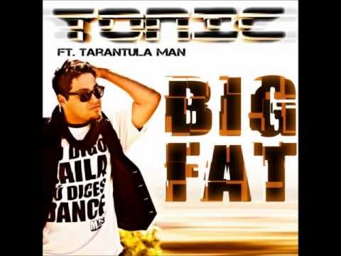 Tonic feat. Tarantula Man - Big Fat (Zlatko Bootleg)