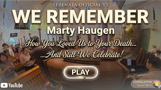 We Remember – Marty Haugen | Serenata Choir