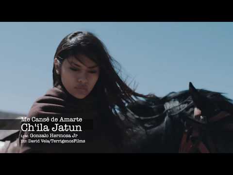 CHILA JATUN - Me Cansé de Amarte