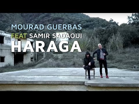 Mourad Guerbas Ft Samir Saadaoui - Haraga (Official Music Video)